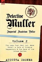 Detective Muller: Imperial Austrian Police-Volume 2-The Lamp That Went Out, Mene Tekel: A Tale of Strange Happenings & the Case of the G 0857062859 Book Cover