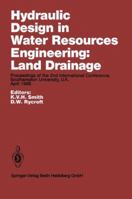 Hydraulic Design in Water Resources Engineering: Land Drainage : Proceedings of the 2nd International Conference, Southampton University, U.K. April 1986 3662220164 Book Cover