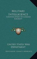 Military Intelligence: Identification Of German Aircraft 116318392X Book Cover