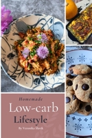 Homemade Low-carb Lifestyle 1399990195 Book Cover