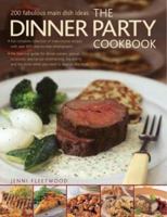 The Dinner Party Cookbook: 200 fabulous main dish ideas: 1780193874 Book Cover