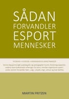 Sådan forvandler esport mennesker (Danish Edition) 8743031013 Book Cover