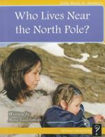 Who Lives Near the North Pole? 1927136458 Book Cover