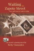 Waiting on Zapote Street: Love and Loss in Castro's Cuba 098642370X Book Cover