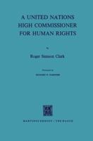 A United Nations High Commissioner for Human Rights 9401181632 Book Cover