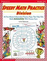 Speedy Math Practice: Division: 40 Five-Minute Independent Practice Pages That Help Kids Build Automaticity 0439498325 Book Cover