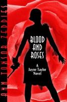 Blood And Roses: A Jayne Taylor Novel 0972002677 Book Cover