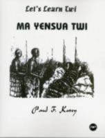 Let's Learn Twi: MA Yensua Twi 0865438544 Book Cover