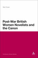 Post-War British Women Novelists and the Canon 1441189041 Book Cover