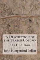 A Description of the Trajan Column 3742843303 Book Cover