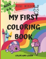 Mini Minds: My First Coloring Book B0CVV75D9G Book Cover