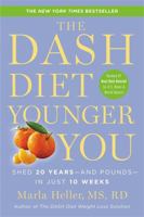 The DASH Diet Younger You Shed 20 Years - and Pounds - in Just 10 Weeks 1455554553 Book Cover