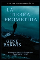 La Tierra Prometida: El Camino hacia la tierra que fluye leche y miel. 1727156919 Book Cover