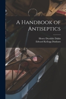 A Handbook of Antiseptics 1018067337 Book Cover