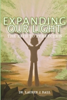 Expanding Our Light: The Path to Perfection 1088085466 Book Cover