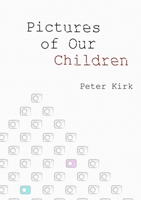 Pictures of Our Children 1716952522 Book Cover