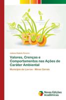 Valores, Crenças e Comportamentos nas Ações de Caráter Ambiental 613963007X Book Cover