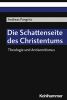 Theologie Und Antisemitismus: Die Schattenseite Des Christentums 3170400460 Book Cover