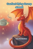 Caution! Flying Grump ahead! B0HJHNPXWF Book Cover