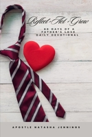 60 Days of a Father's Love Daily Devotional: Reflect Act Grow B0DTKD4XG8 Book Cover