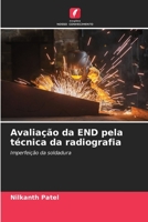 Avaliação da END pela técnica da radiografia 6205702509 Book Cover
