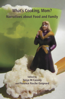 What's Cooking Mom? Narratives about Food and Family 1926452186 Book Cover