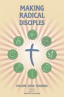 Making Radical Disciples 0983138710 Book Cover