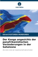 Der Kongo angesichts der panafrikanistischen Veränderungen in der Sahelzone 6209108172 Book Cover