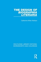 The Design of Biographia Literaria 1138670014 Book Cover