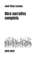 Obra narrativa completa: 2019-2022 B0C91ZKT9N Book Cover