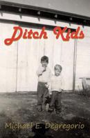 Ditch Kids 0964941708 Book Cover