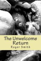 The Unwelcome Return 1507838751 Book Cover