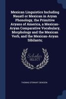 Mexican Linguistics Including an Introduction by H.W. Magoun 1015320643 Book Cover