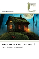 Artisan de l'authenticité (French Edition) 6207813820 Book Cover