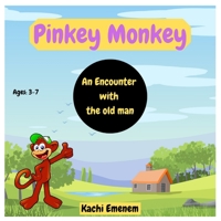 Pinkey Monkey: An Encounter with the Old Man: Children's Story Book B09R2WRLZW Book Cover