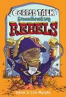 Corpse Talk: Ground-Breaking Rebels 0744033845 Book Cover
