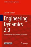 Engineering Dynamics 2.0: Fundamentals and Numerical Solutions 3319984691 Book Cover