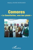 Comores La Constitution, mon bon plaisir "" (French Edition) 2343188432 Book Cover