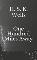 One Hundred Miles Away 1095248154 Book Cover