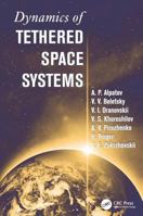 Dynamics of Tethered Space Systems 1138117935 Book Cover