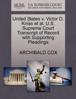 United States v. Victor D. Kniss et al. U.S. Supreme Court Transcript of Record with Supporting Pleadings 1270491407 Book Cover