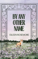 By Any Other Name B0HGNKQYBJ Book Cover