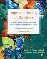Hope and Healing for Survivors: A Workbook for Women Who Have Experienced Childhood Sexual Abuse 1648483798 Book Cover