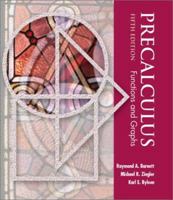 Precalculus: Functions and Graphs (Barnett, Ziegler & Byleen's Precalculus Series) 0072368713 Book Cover