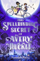 The Spellbinding Secret of Avery Buckle 1782506403 Book Cover