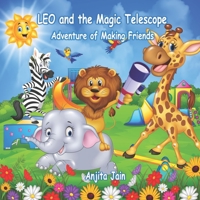 Leo and the Magic Telescope: Adventure of Making Friends B0CG189JJT Book Cover