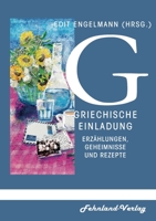 Griechische Einladung in die Mythologie. Erzählungen, Geheimnisse und Rezepte 3969711576 Book Cover