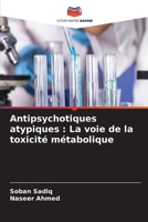 Antipsychotiques atypiques: La voie de la toxicité métabolique 6206289664 Book Cover