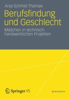 Berufsfindung Und Geschlecht: Madchen in Technisch-Handwerklichen Projekten 3531183095 Book Cover