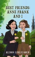 Best Friends Anne Frank and I 1938371437 Book Cover